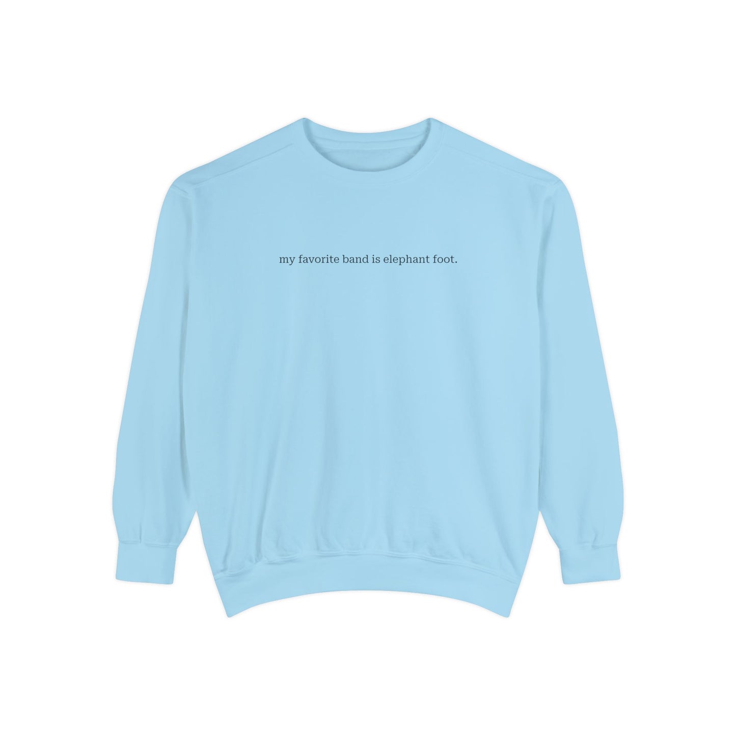 Elephant Foot Favorite Band Crew Neck Sweatshirt